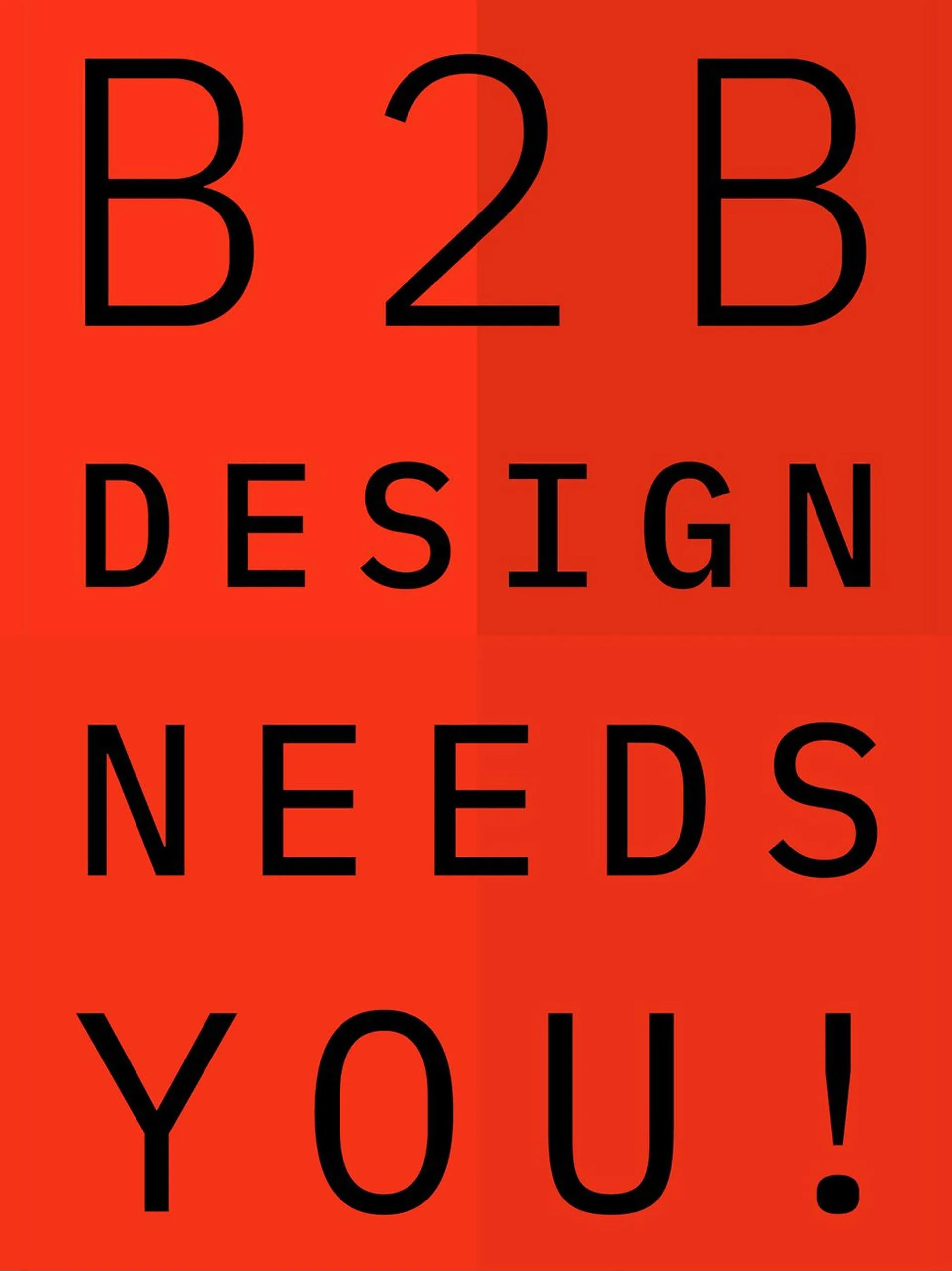 Black text reading B2B DESIGN NEEDS YOU! centered against a geometric red background.
